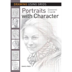 Drawing Using Grids: Portraits With Character - G. Civardi