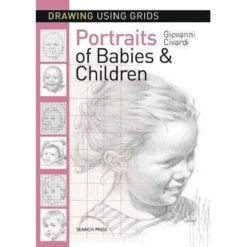 Drawing Using Grids: Portraits Of Babies & Children - G. Civardi